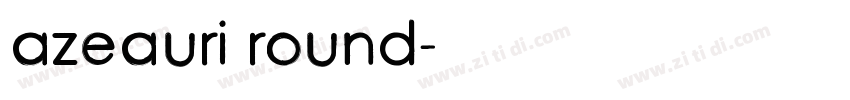 azeauri round字体转换